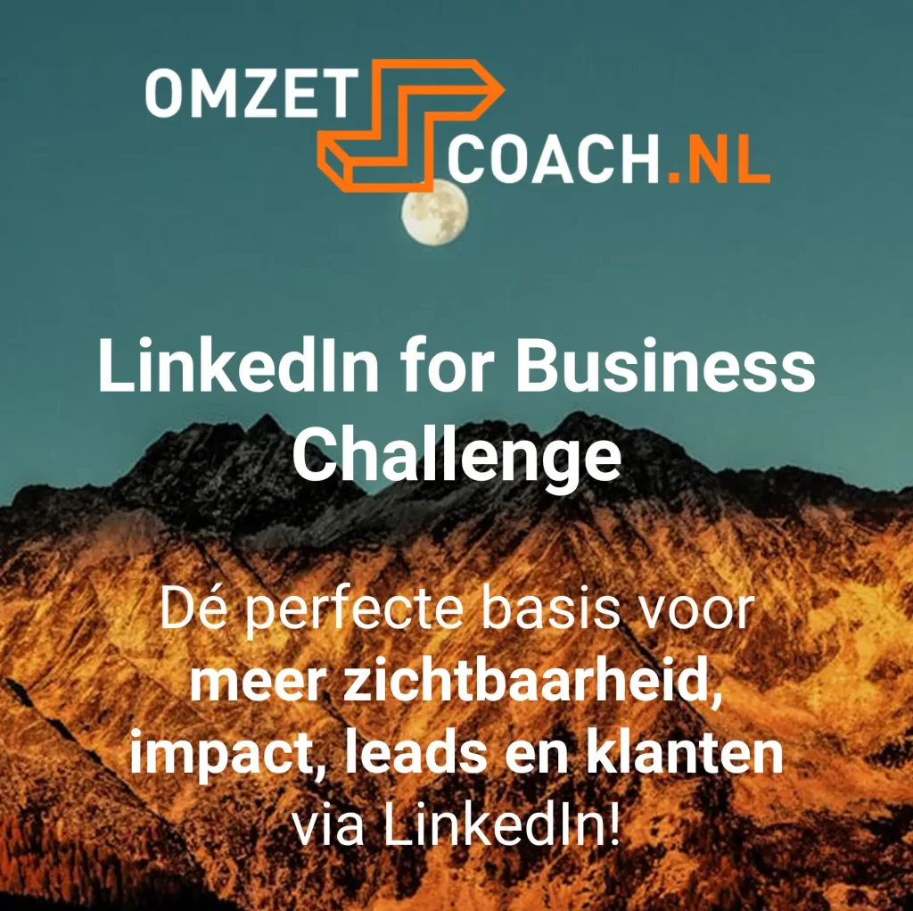 Afbeelding met logo Omzetcoach.nl en tekst LinkedIn for Business Challenge en met gebergte op de achtergrond